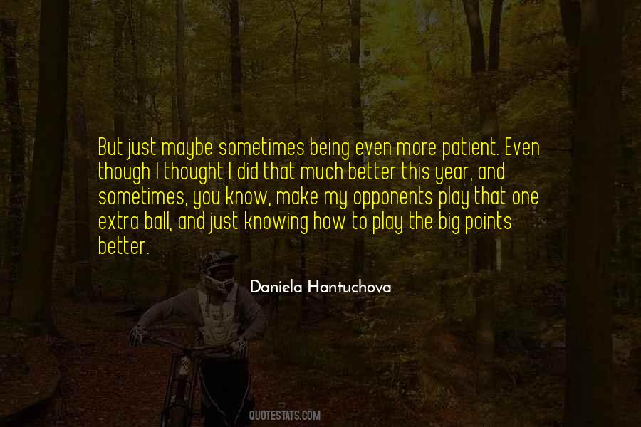 Daniela Hantuchova Quotes #1595293