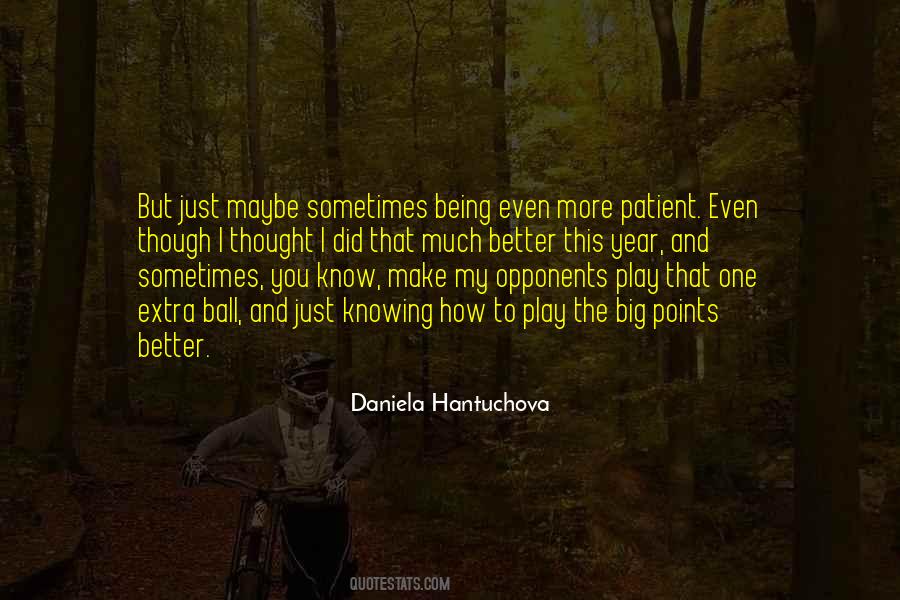 Daniela Hantuchova Quotes #1595293