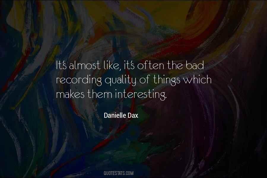 Danielle Dax Quotes #989222