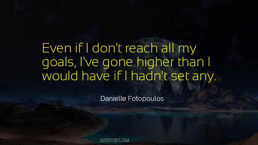 Danielle Fotopoulos Quotes #1523899