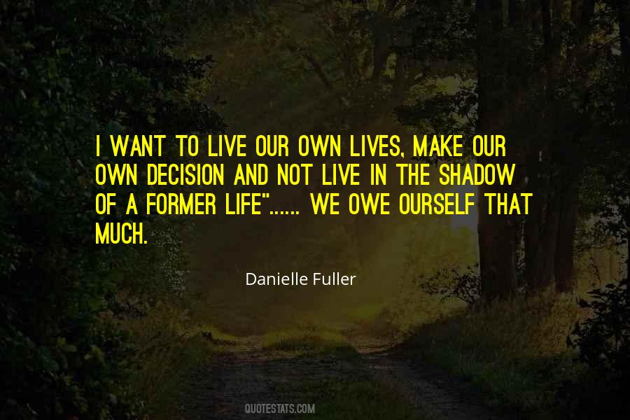 Danielle Fuller Quotes #1285414