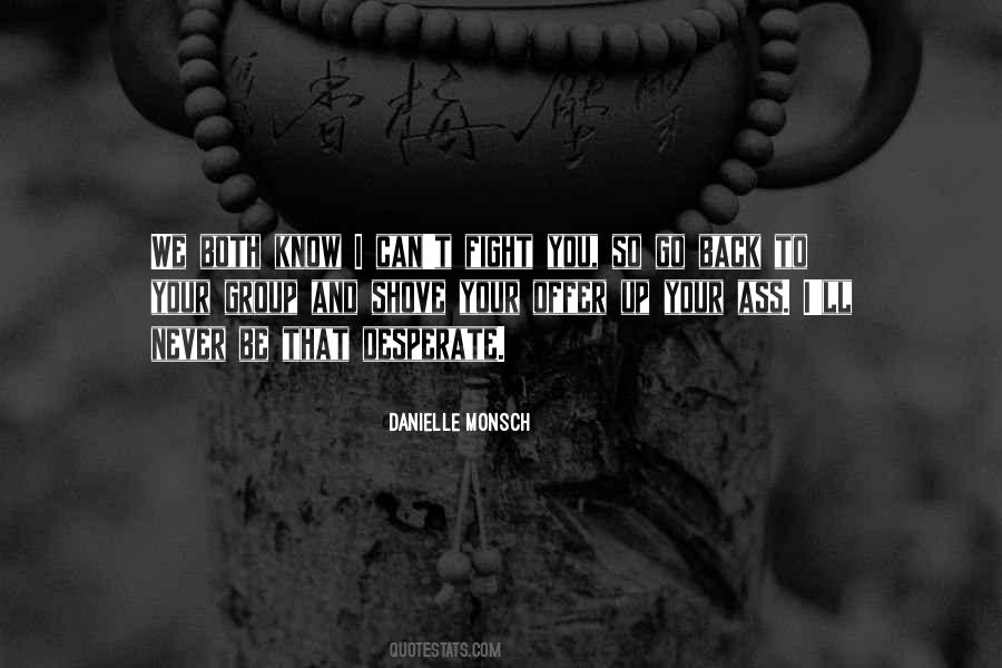 Danielle Monsch Quotes #1122979