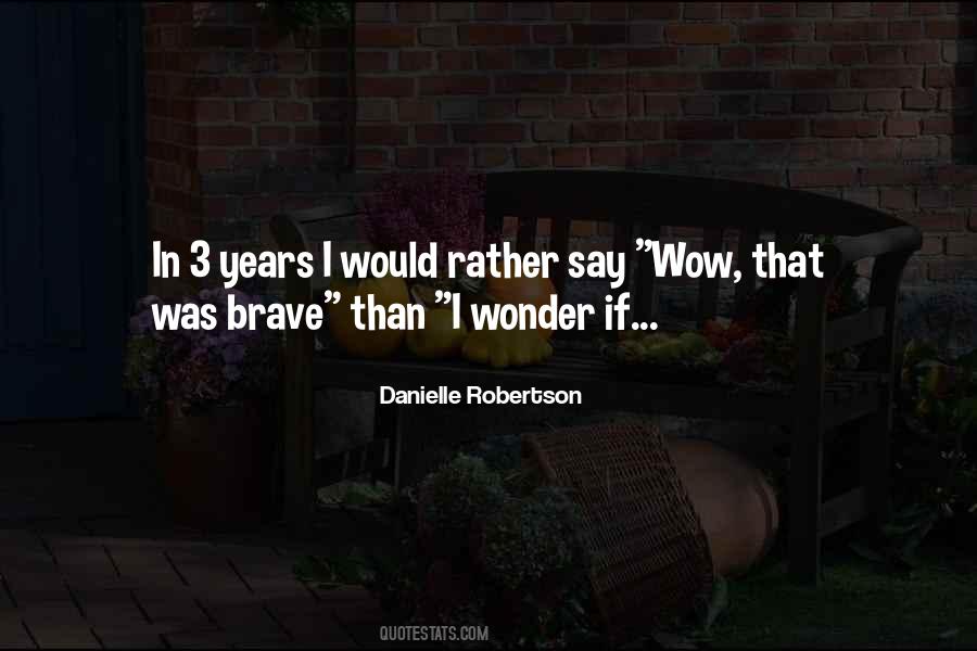 Danielle Robertson Quotes #807031 Danielle Robertson Quotes #807031