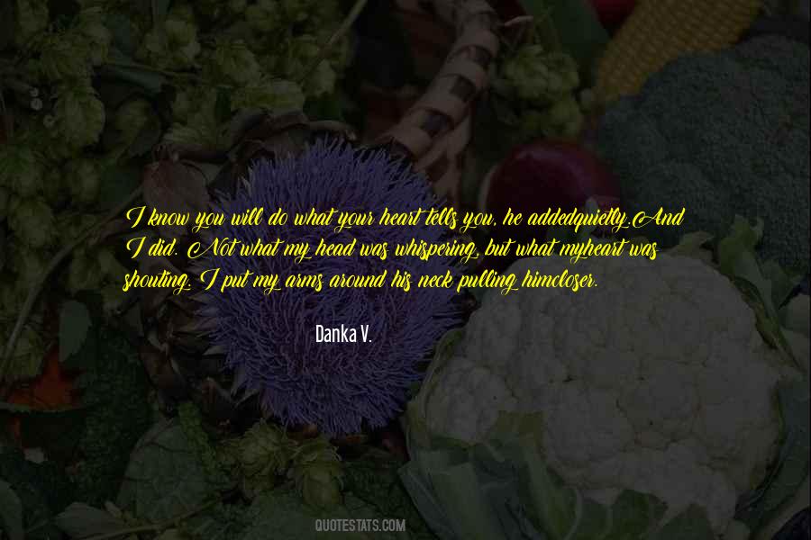 Danka V. Quotes #1339281