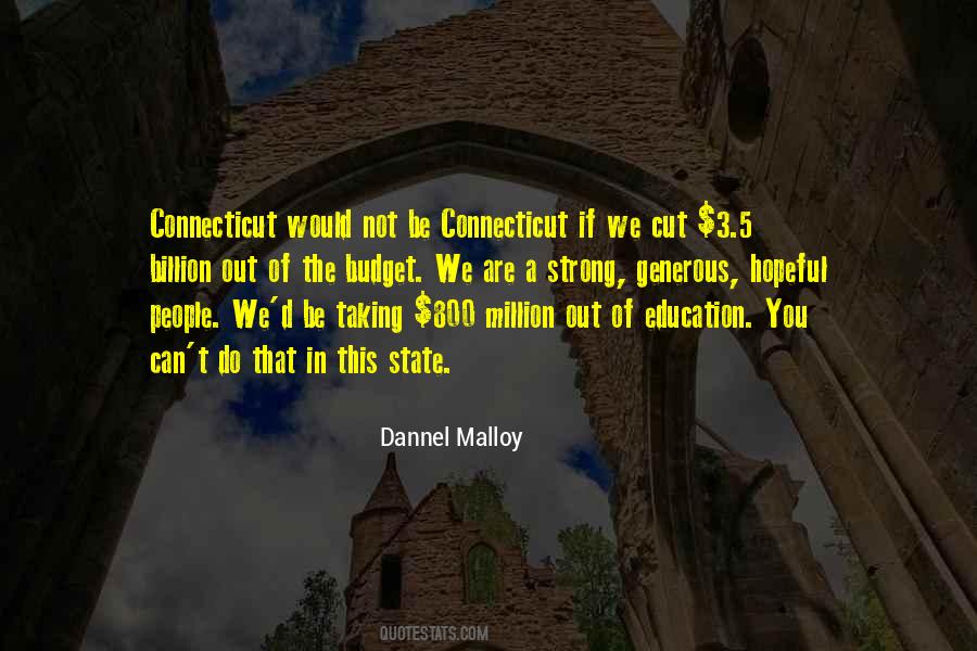 Dannel Malloy Quotes #625056