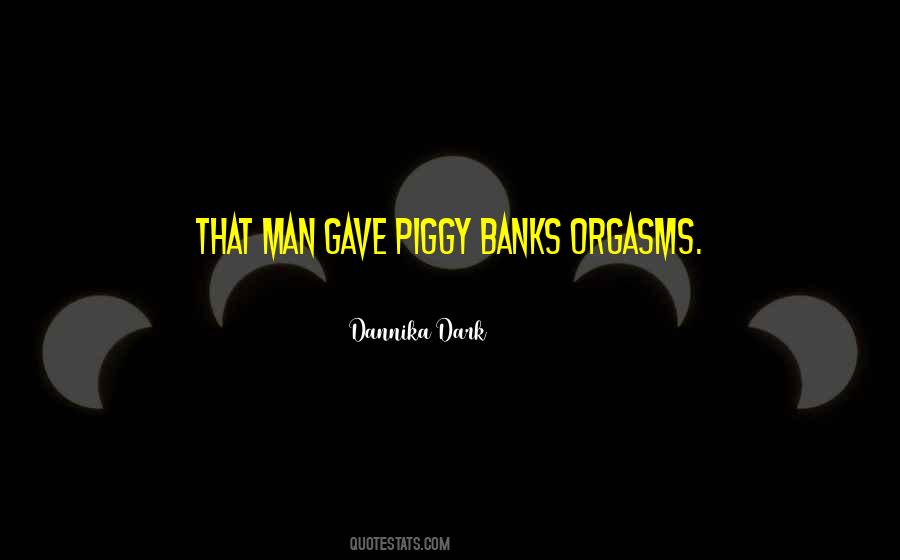 Dannika Dark Quotes #699420