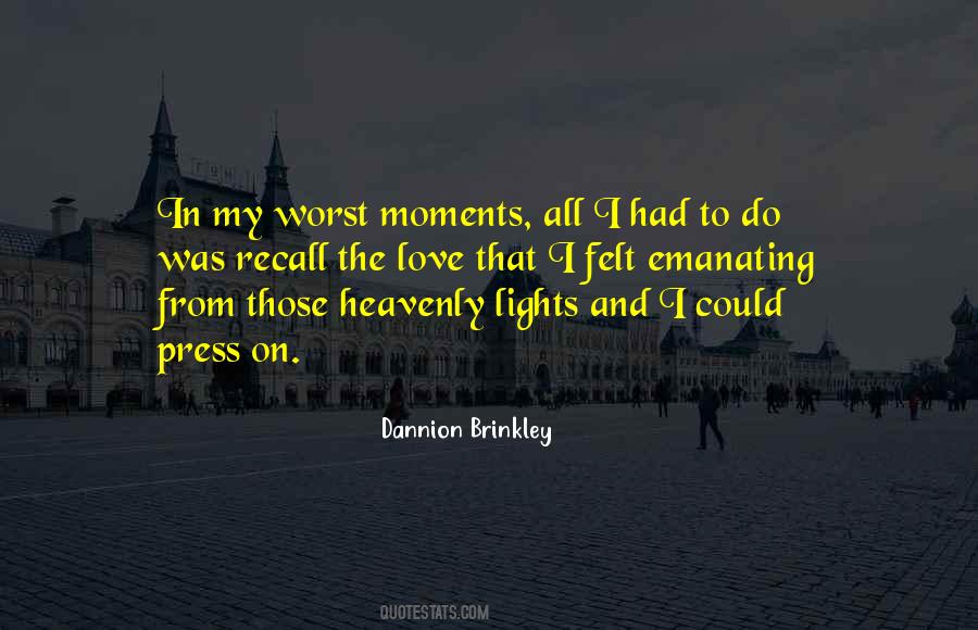 Dannion Brinkley Quotes #1375525