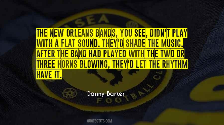 Danny Barker Quotes #896625