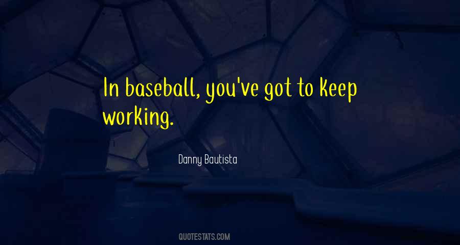 Danny Bautista Quotes #75818