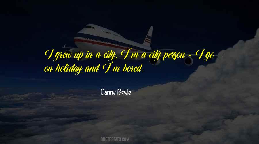 Danny Boyle Quotes #1535388