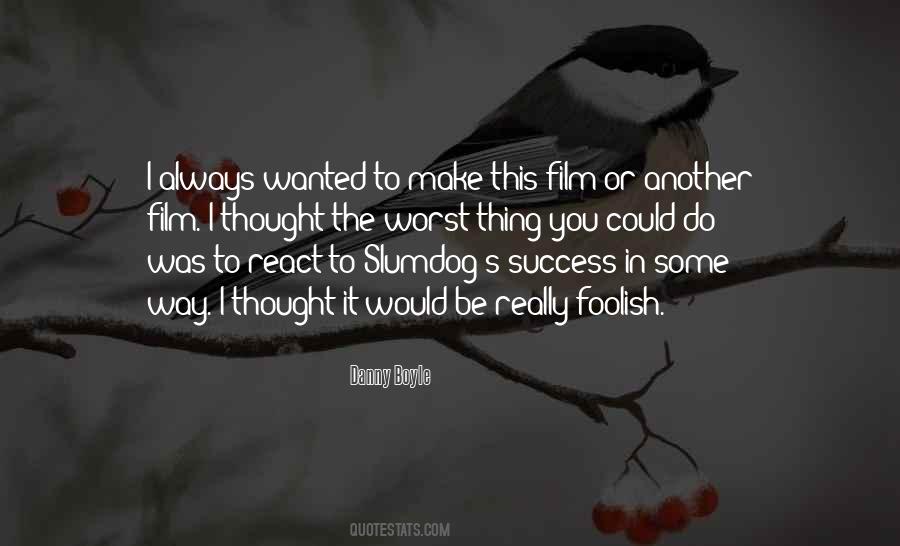 Danny Boyle Quotes #1584375