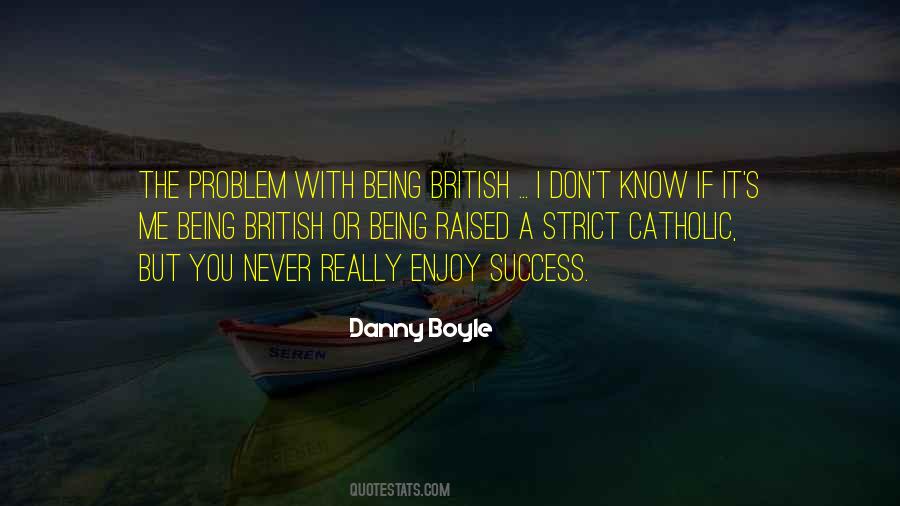 Danny Boyle Quotes #1766140