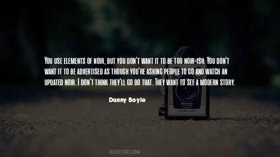 Danny Boyle Quotes #487299