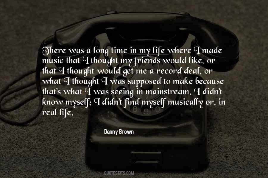 Danny Brown Quotes #1022391