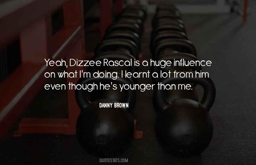 Danny Brown Quotes #1430523