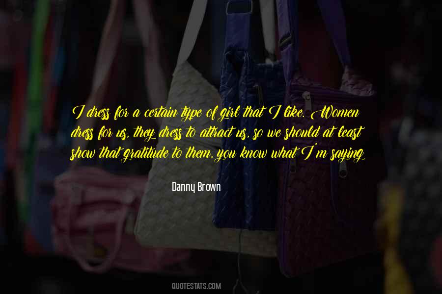 Danny Brown Quotes #143356