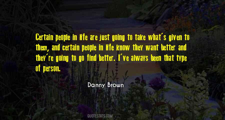 Danny Brown Quotes #1745444