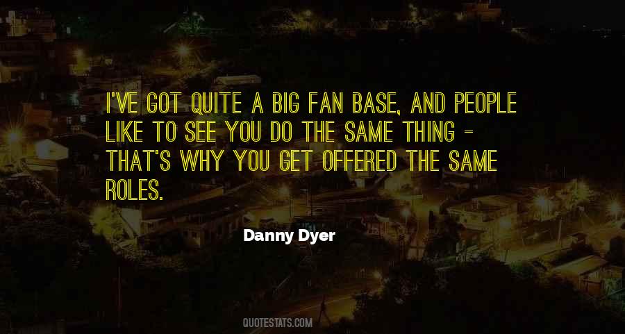 Danny Dyer Quotes #835968