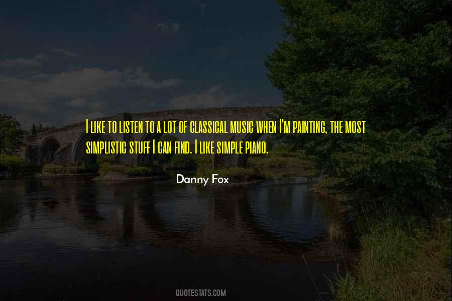 Danny Fox Quotes #1261315
