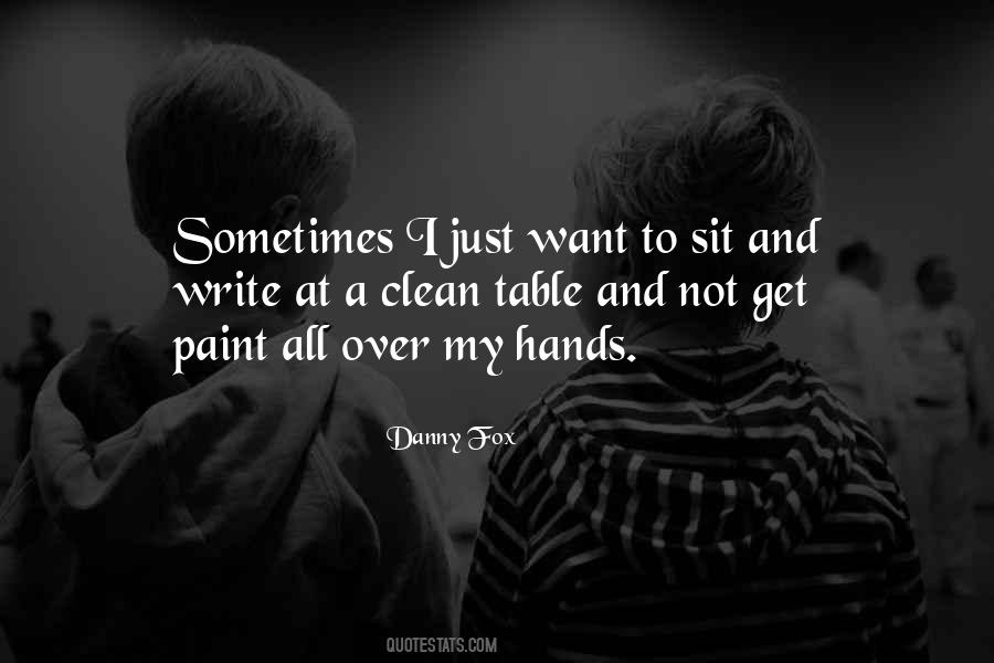 Danny Fox Quotes #1671148