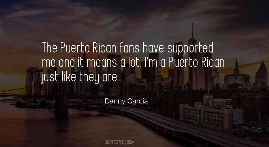 Danny Garcia Quotes #1037725