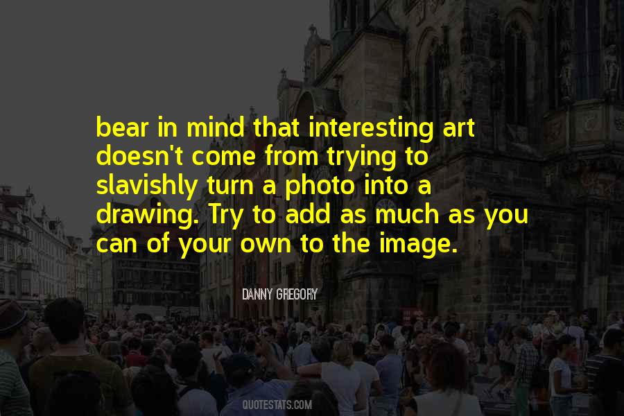 Danny Gregory Quotes #1193241