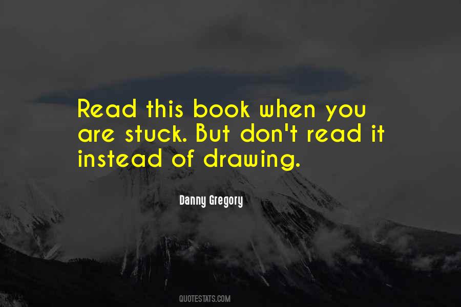 Danny Gregory Quotes #1271341