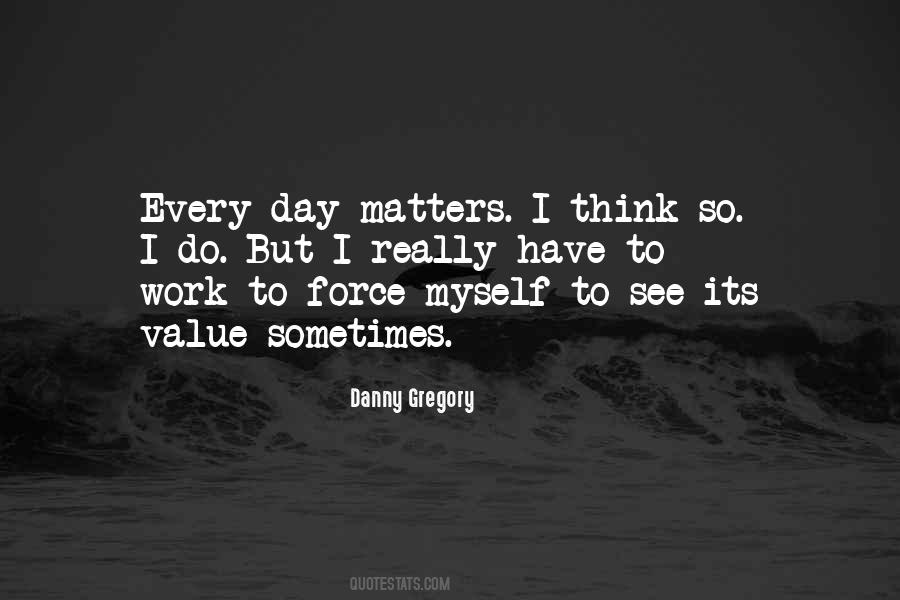 Danny Gregory Quotes #1570228