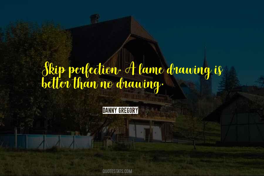 Danny Gregory Quotes #780721