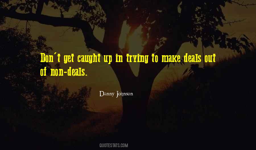 Danny Johnson Quotes #1571632