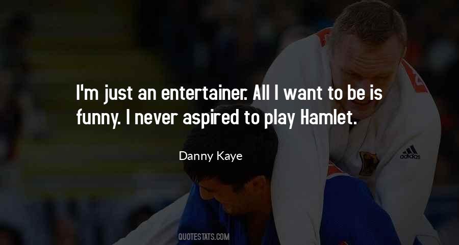 Danny Kaye Quotes #1229751