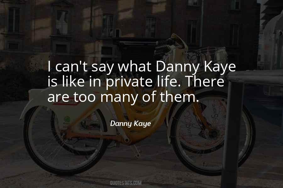 Danny Kaye Quotes #1297385
