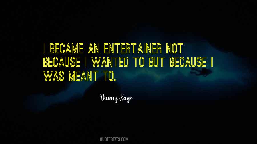 Danny Kaye Quotes #1464156