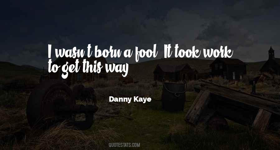 Danny Kaye Quotes #346419