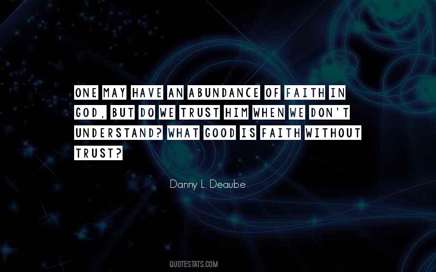 Danny L. Deaube Quotes #855174