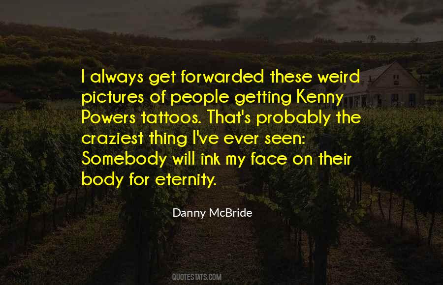 Danny McBride Quotes #502981