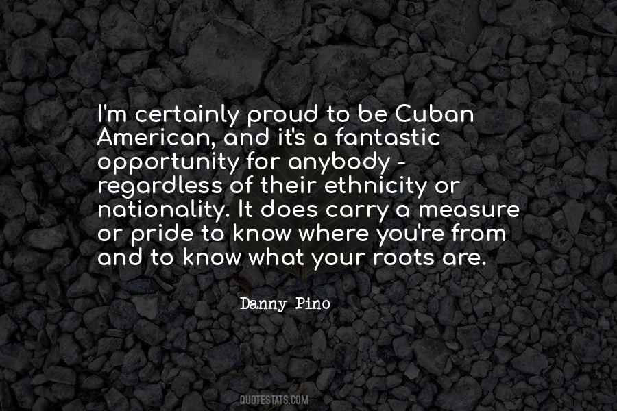 Danny Pino Quotes #1576959