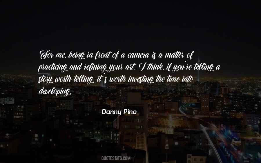 Danny Pino Quotes #488681