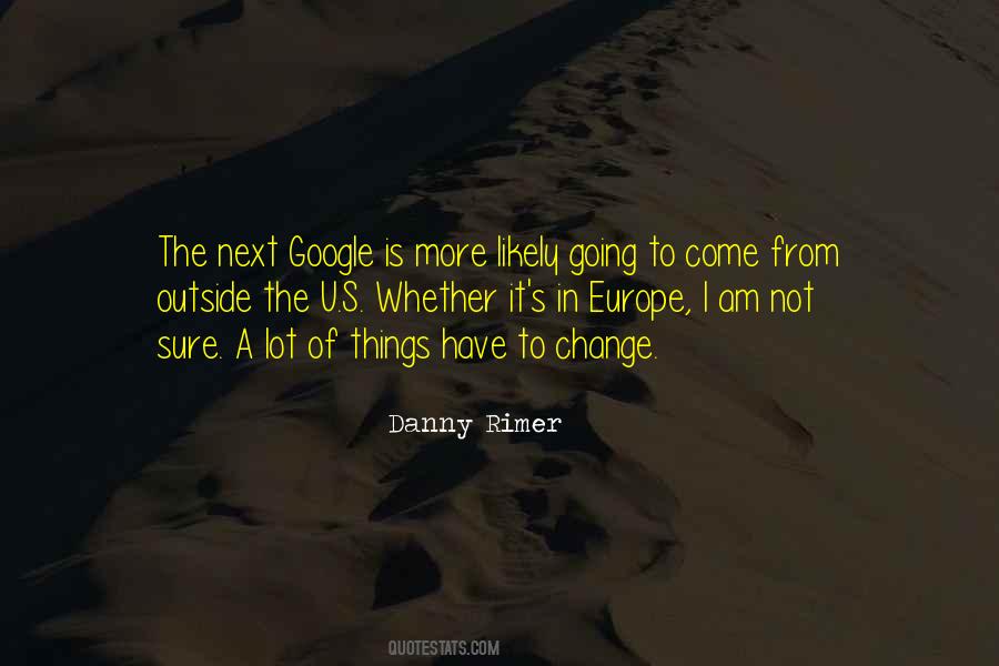 Danny Rimer Quotes #816909