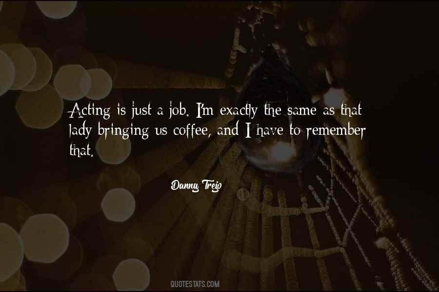 Danny Trejo Quotes #11078