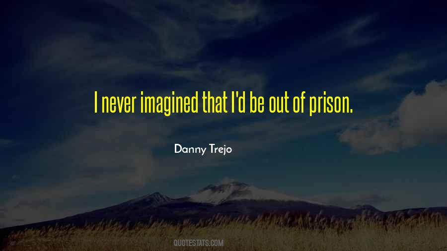 Danny Trejo Quotes #675171