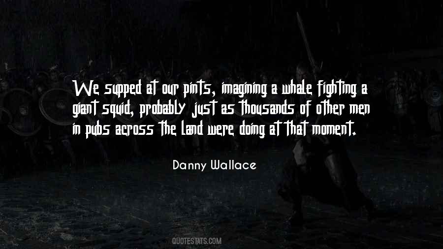 Danny Wallace Quotes #1016929