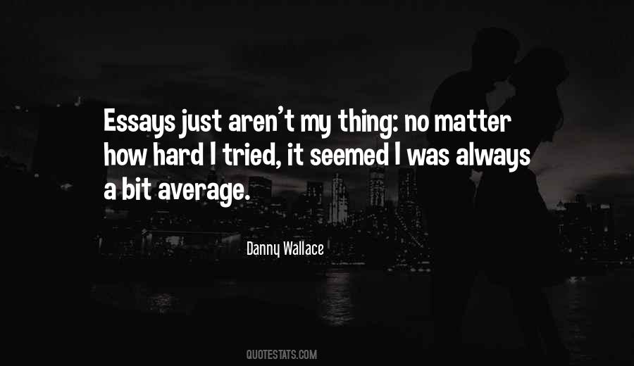 Danny Wallace Quotes #1330599