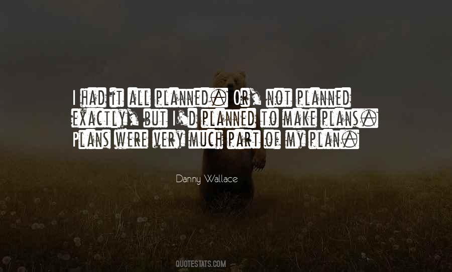 Danny Wallace Quotes #1430999