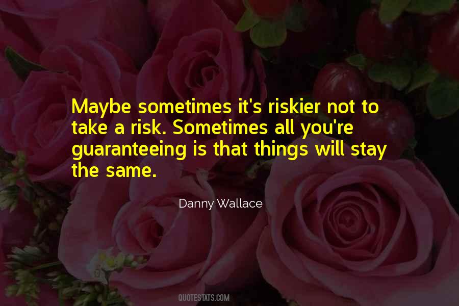 Danny Wallace Quotes #1637106