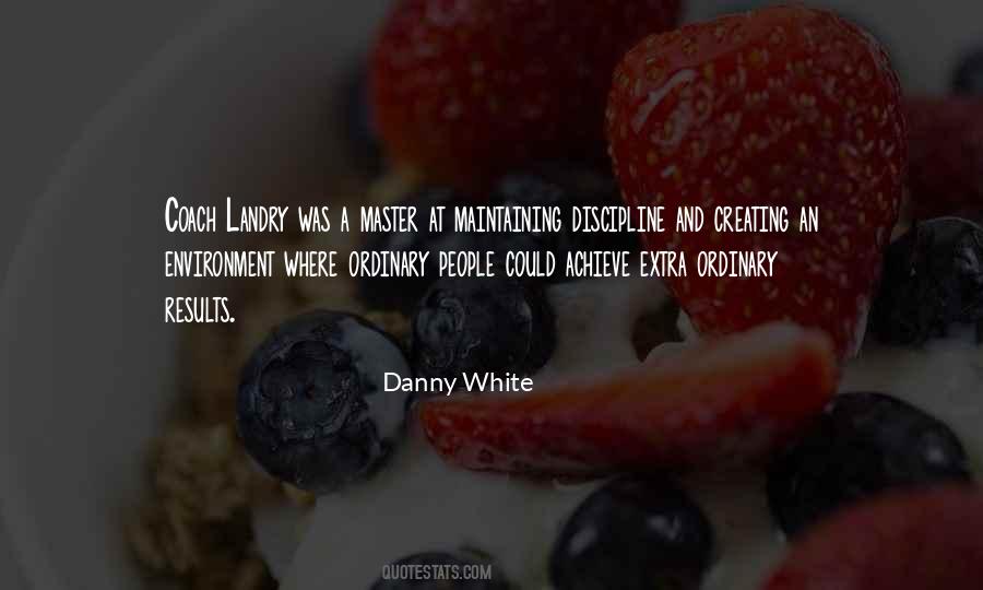 Danny White Quotes #733530