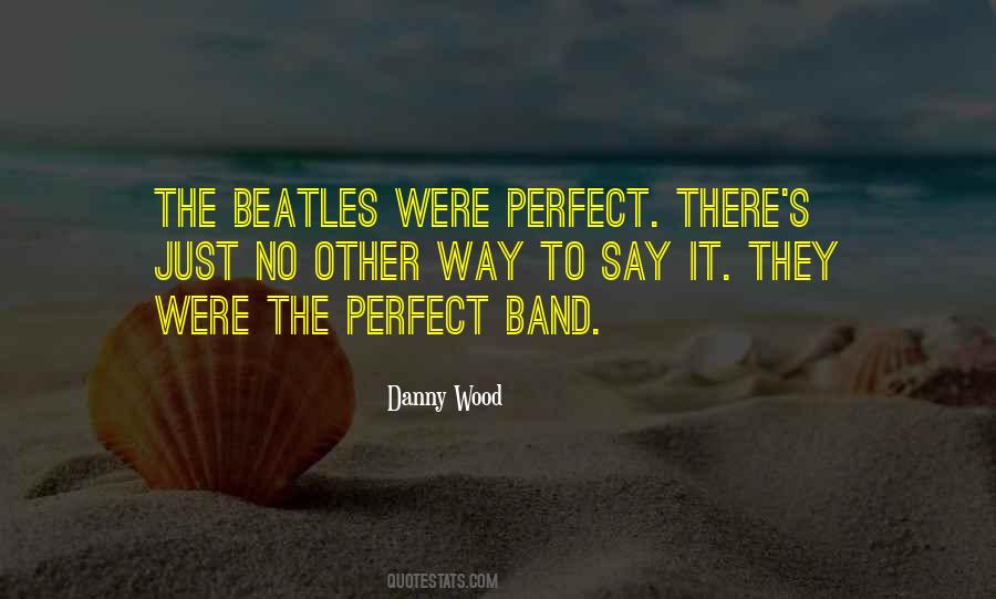 Danny Wood Quotes #1401713