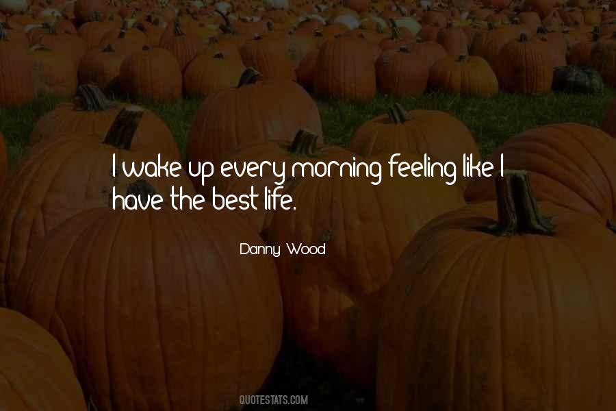 Danny Wood Quotes #1447278