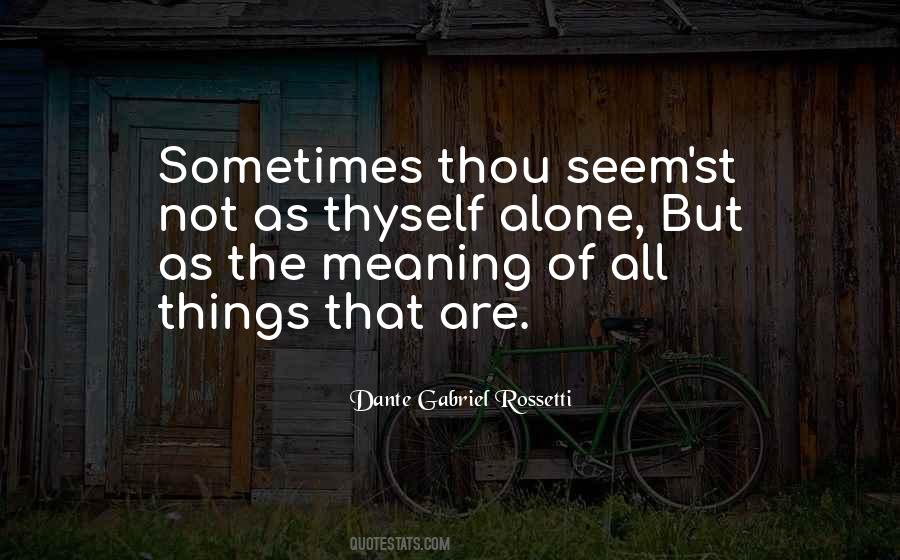 Dante Gabriel Rossetti Quotes #1409322