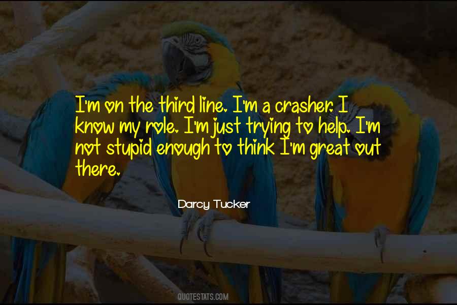 Darcy Tucker Quotes #1152610